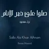 Baraa Masoud - صلوا على خير الأنام - Single